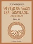 Myter og Sagn fra Grønland: Første samling