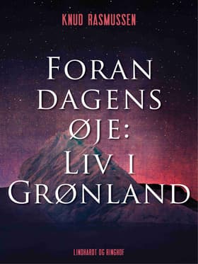 Foran dagens øje af Knud Rasmussen