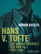 Hans V. Tofte - Den danske krigshelt, der kom til tops i CIA