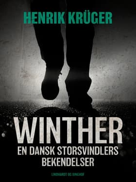 Winther - en dansk storsvindlers bekendelser af Henrik Krüger