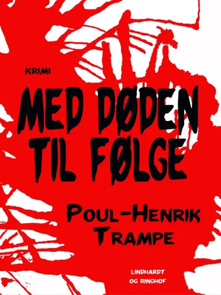 Med døden til følge af Poul-Henrik Trampe