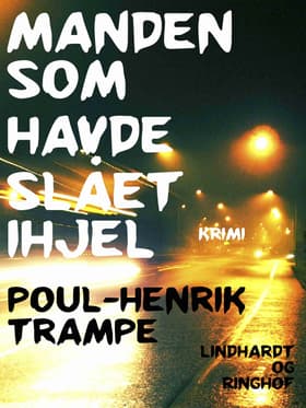 Manden som havde slået ihjel af Poul-Henrik Trampe