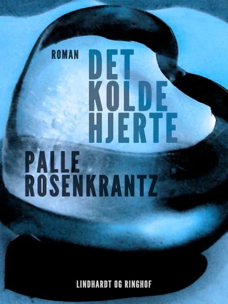 Det kolde hjerte af Palle Adam Vilhelm Rosenkrantz