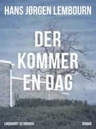Der kommer en dag