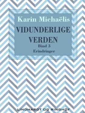 Vidunderlige verden 3 af Karin Michaëlis