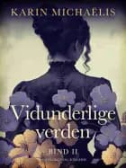 Vidunderlige verden 2 af Karin Michaëlis