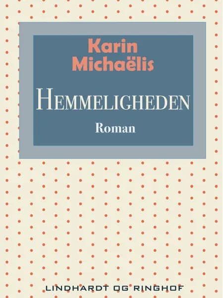 Hemmeligheden af Karin Michaëlis