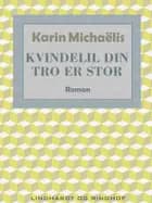 Kvindelil din tro er stor