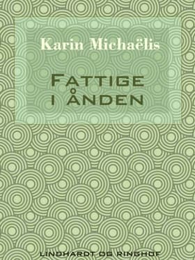 Fattige i ånden af Karin Michaëlis
