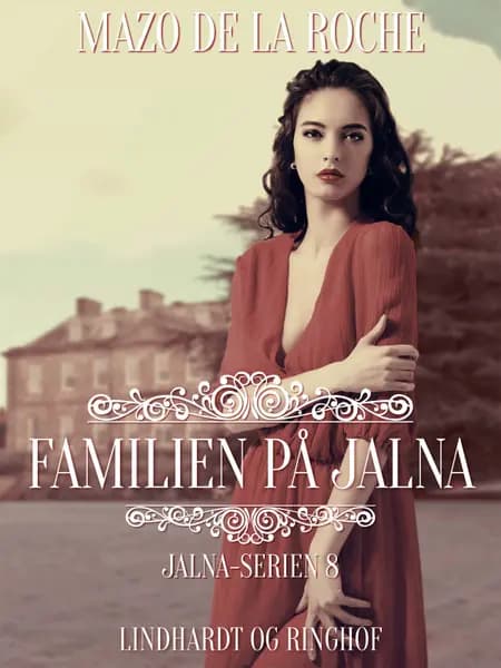 Familien på Jalna af Mazo de la Roche