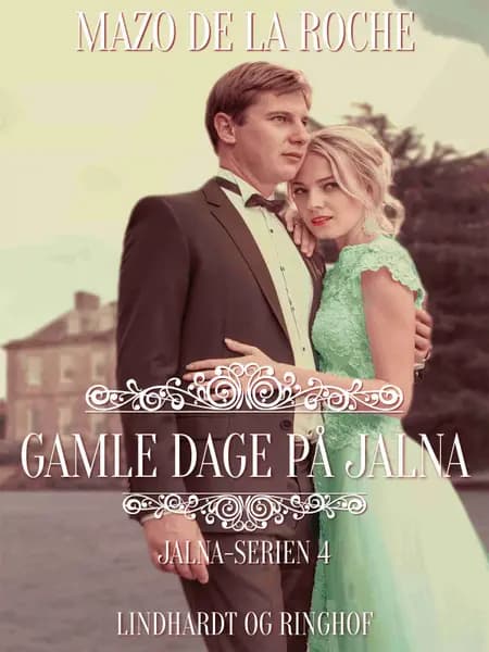 Gamle dage på Jalna af Mazo de la Roche
