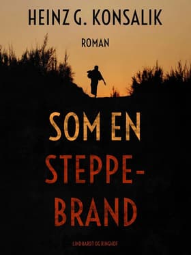 Som en steppebrand af Heinz G. Konsalik
