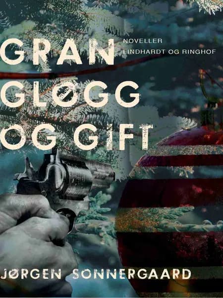 Gran, gløgg og gift af Jørgen Sonnergaard