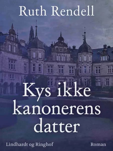 Kys ikke kanonérens datter af Ruth Rendell