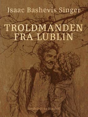 Troldmanden fra Lublin af Isaac Bashevis Singer