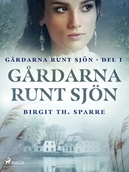 Gårdarna runt sjön af Birgit Th. Sparre
