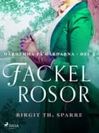 Fackelrosor af Birgit Th. Sparre