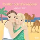 Dadlar och dromedarer af Viveca Lärn