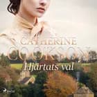 Hjärtats val af Catherine Cookson