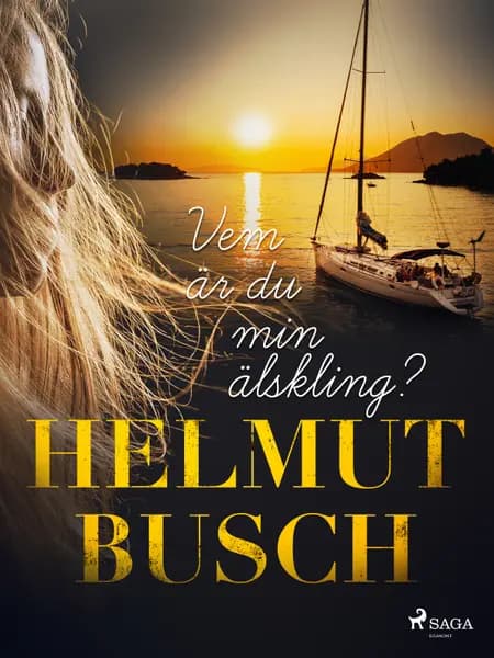 Vem är du min älskling? af Helmut Busch