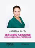Den svære kærlighed. Om narcissisme og parforhold