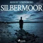 Das Silbermoor af August Strindberg