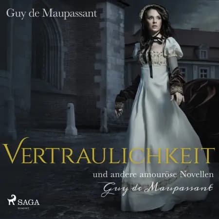 Vertraulichkeit und andere amouröse Novellen af Guy de Maupassant