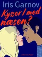 Kysser I med næsen?