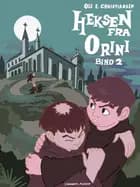 Heksen fra Orini (bind 2)
