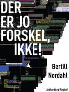 Der er jo forskel, ikke!
