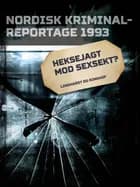 Heksejagt mod sexsekt? 