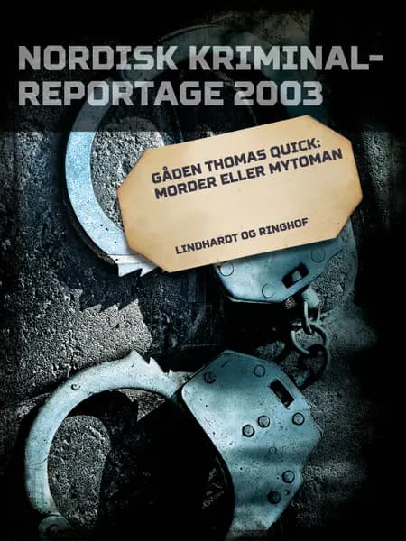 Gåden Thomas Quick: Morder eller mytoman 
