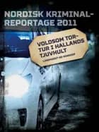 Voldsom tortur i Hallands Tjuvhult