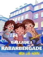 Ballade i Rabarbergade af Nils J. A. Schou