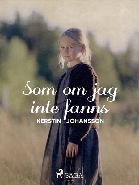 Som om jag inte fanns af Kerstin Johansson