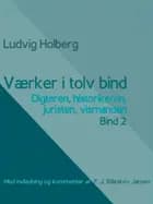 Værker i tolv bind 2. Digteren, historikeren, juristen, vismanden