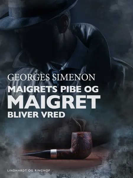 Maigrets pibe / Maigret bliver vred af Georges Simenon