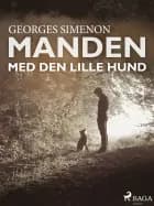Manden med den lille hund