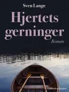 Hjertets gerninger af Sven Lange