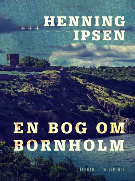 En bog om Bornholm af Henning Ipsen