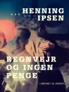 Regnvejr og ingen penge