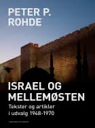 Israel og Mellemøsten: Tekster og artikler i udvalg 1948-1970