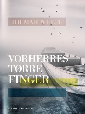 Vorherres tørre Finger af Hilmar Wulff