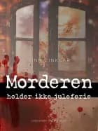Morderen holder ikke juleferie af Finn Zinklar