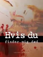 Hvis du finder mig død