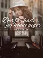 Derfor hader jeg kønne piger af Finn Zinklar