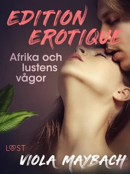 Afrika och lustens vågor - Edition Érotique 2 af Viola Maybach