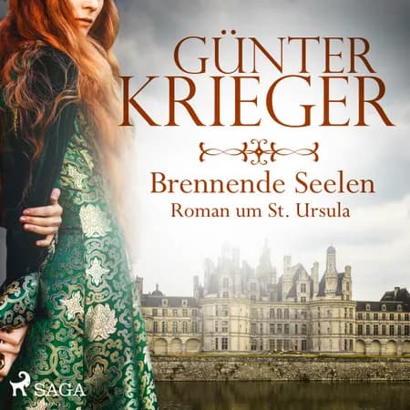 Brennende Seelen - Roman um St. Ursula af Günter Krieger