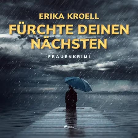Fürchte Deinen Nächsten: Frauenkrimi af Erika Kroell