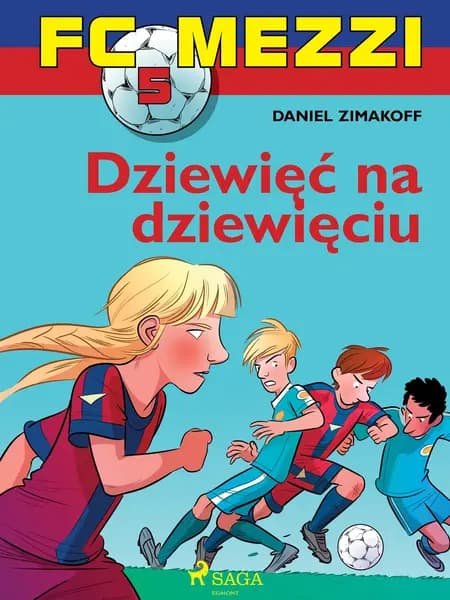 FC Mezzi 5 - Dziewięć na dziewięciu af Daniel Zimakoff